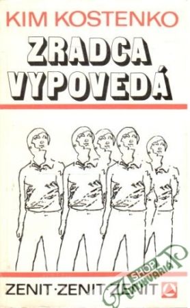 Zradca vypovedá - Kostenko Kim