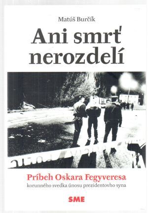 Ani smrť nerozdelí - Burčík Matúš