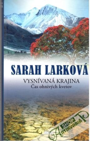 Vysnívaná krajina - Čas ohnivých kvetov - Larková Sarah