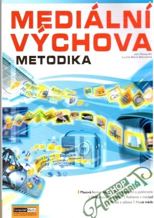 Mediální výchova - metodika - Pospíšil Jan, Závodná Lucie Sára
