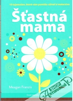Šťastná mama - Francis Meagan
