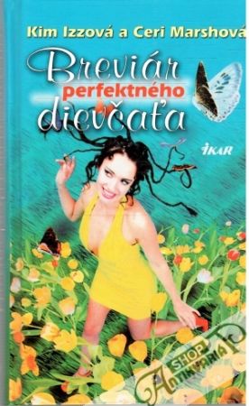 Breviár perfektného dievčaťa - Izzová Kim, Marshová Ceri