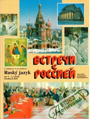 Ruský jazyk pre 1. - 2. ročník SŠ - Kollárová E., Trušinová Ľ.B.