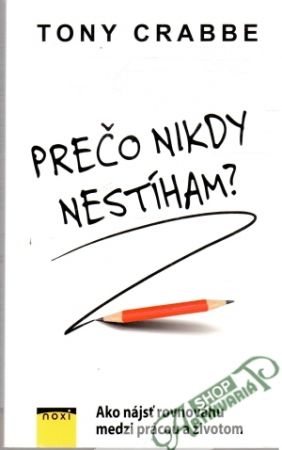 Prečo nikdy nestíham? - Crabbe Tony