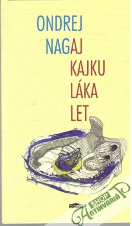 Aj Kajku láka let - Nagaj Ondrej