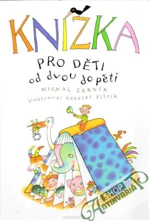 Knížka pro děti od dvou do pěti - Černík Michal