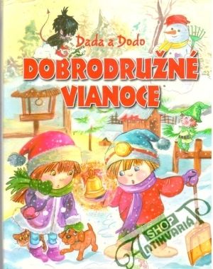 Dada a Dodo. Dobrodružné vianoce - Szabó Zsolt