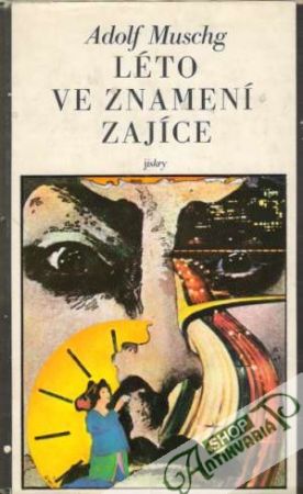 Léto ve znamení zajíce - Muschg Adolf