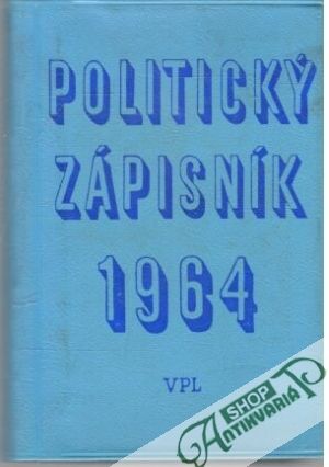 Politický zápisník 1964 - Kolektív autorov