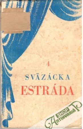 Sväzácka estráda 4. - Kolektív autorov