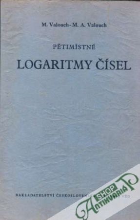 Pětimístné logaritmy čísel - Valouch Miloslav