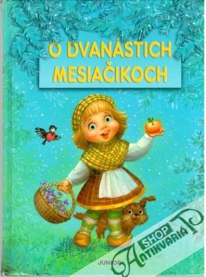 O dvanástich mesiačikoch - Kolektív autorov