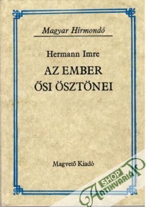 Az ember ősi ösztönei - Hermann Imre