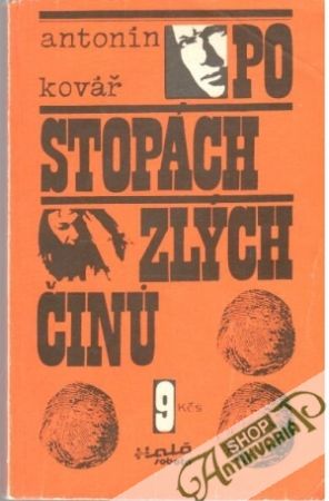 Po stopách zlých činů - Kovář Antonín