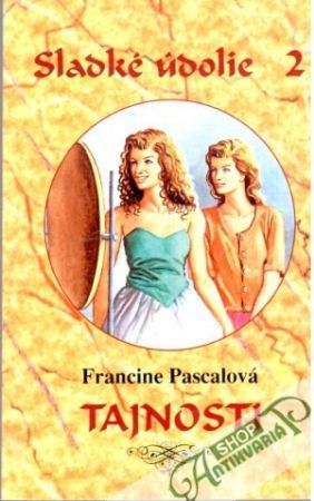 Sladké údolie 2. - Tajnosti - Pascalová Francine
