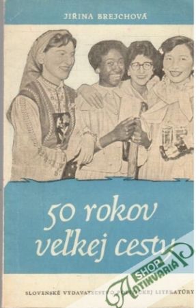 50 rokov veľkej cesty - Brejchová Jiřina