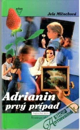 Adrianin prvý prípad - Mlčochová Jela