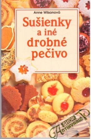 Sušienky a iné drobné pečivo - Wilsonová Anne