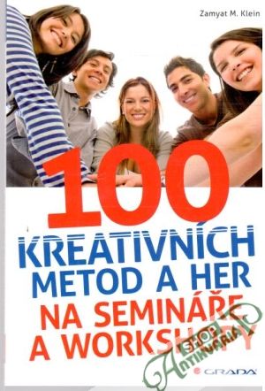 100 kreativních metod a her na semináře a workshopy - Klein Zamyat M.
