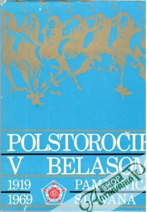 Polstoročie v belasom - Pamätnica Slovana - Kolektív autorov
