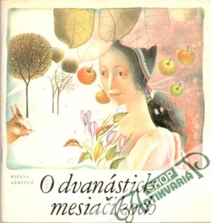O dvanástich mesiačikoch - Němcová Božena