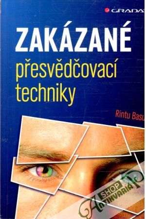 Zakázané přesvědčovací techniky - Basu Rintu