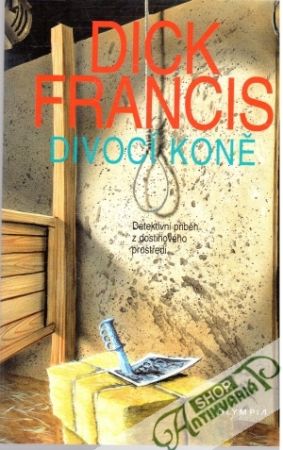 Divocí koně - Francis Dick