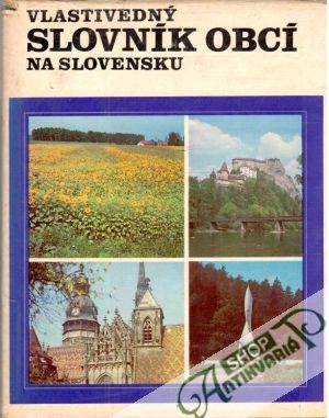 Vlastivedný slovník obcí na Slovensku - Kolektív autorov