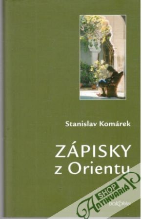 Zápisky z Orientu - Komárek Stanislav