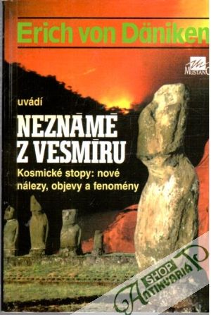 Neznámé z vesmíru - Däniken Erich von