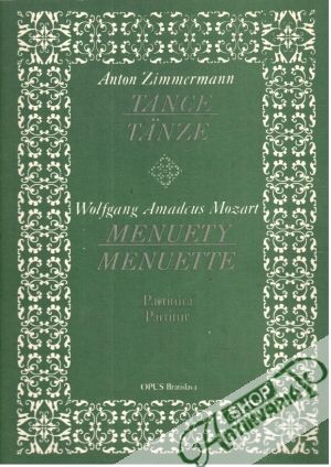 Anton Zimmermann - Tange/ W. A. Mozart - Menuety - Kolektív autorov