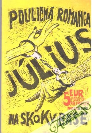 Pouličná romanca, Na skok v base - Július