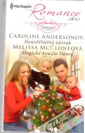 Neuvěřitelný zázrak, Magické kouzlo Vánoc - Andersonová C., McCloneová M.