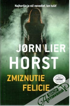 Zmiznutie Felicie - Horst Jorn Lier