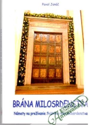 Brána milosrdenstva - Pavol Janáč