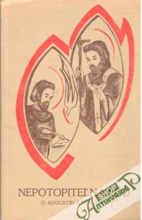 Nepotopiteľná loď - O. Augustín J. Záň