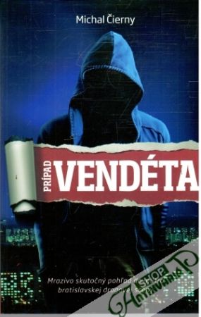 Prípad Vendéta - Čierny Michal