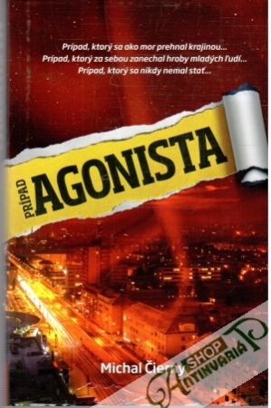 Prípad Agonista - Čierny Michal