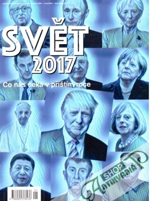 Svět 2017 - Co nás čeká v příštím roce - Kolektív autorov