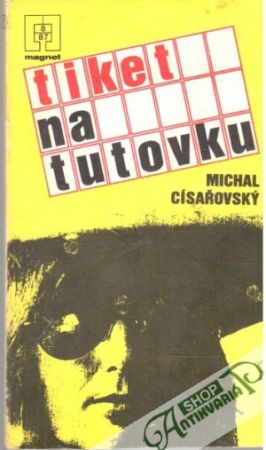 Tiket na tutovku - Císařovský Michal