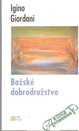 Božské dobrodružstvo - Giordani Igino