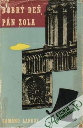 Dobrý deň, pán Zola - Lanoux Armand
