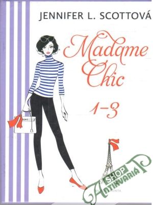 Madame Chic 1-3 - Scottová Jennifer L.