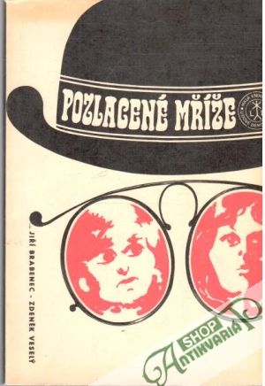 Pozlacené mříže - Brabenec Jiří, Veselý Zdeněk
