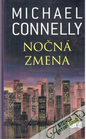 Nočná zmena - Connelly Michael