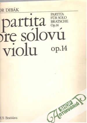 Partita pre sólovú violu op. 14 - Dibák Igor