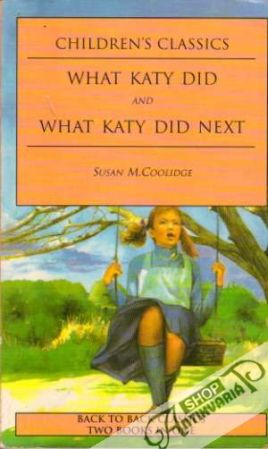 What Katy Did and What Katy Did Next - Coolidge Susan M.