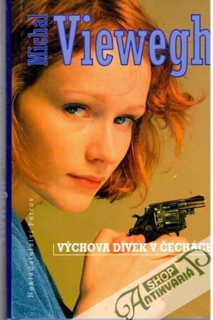 Výchova dívek v Čechách - Viewegh Michal