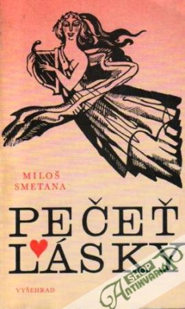 Pečeť lásky - Smetana Miloš