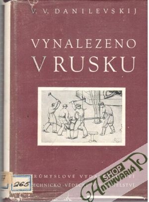 Vynalezeno v Rusku - Danilevskij V. V.